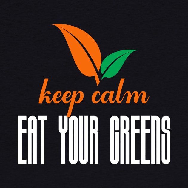 Keep clam and eat your greens by FatTize